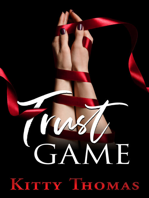 Title details for Trust Game by Kitty Thomas - Available